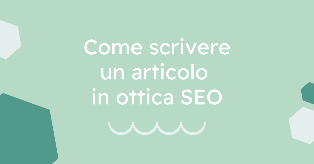 Scrivere un articolo SEO friendly in 7 step